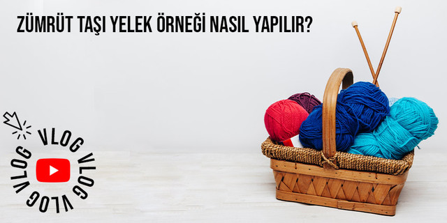 Zümrüt Taşı Yelek Örneği Nasıl Yapılır?