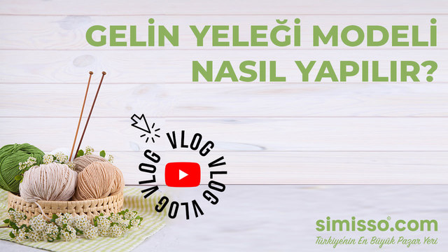 Gelin Yeleği Modeli Nasıl Yapılır? 