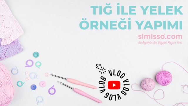 Tığ İle Yelek Örneği Nasıl Yapılır?