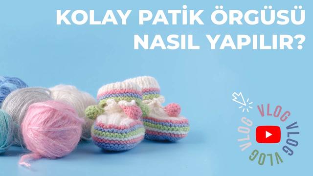 Kolay Patik Örgüsü Nasıl Yapılır?