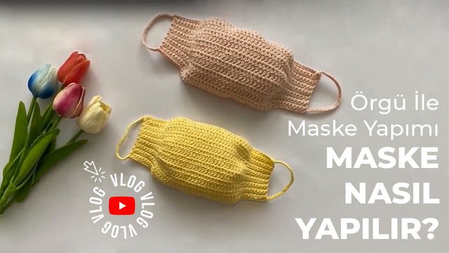 Örgü İle Maske Yapımı Maske Nasıl Yapılır?